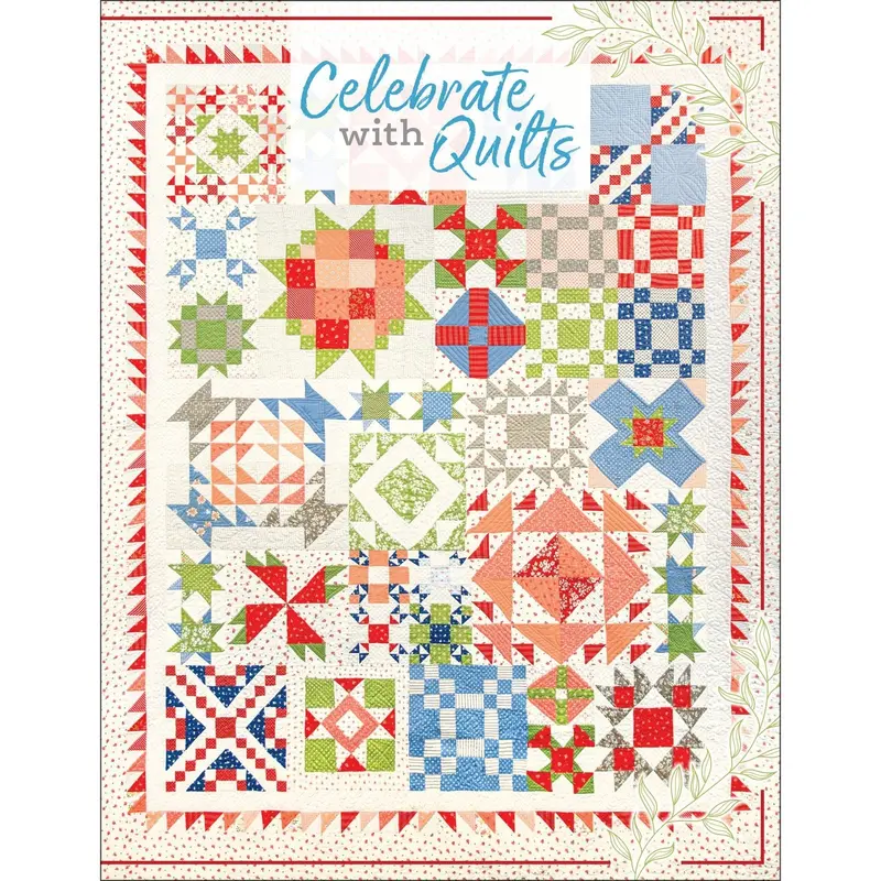 Celebrate With Quilts: Themed Projects & Inspiration Guide 1