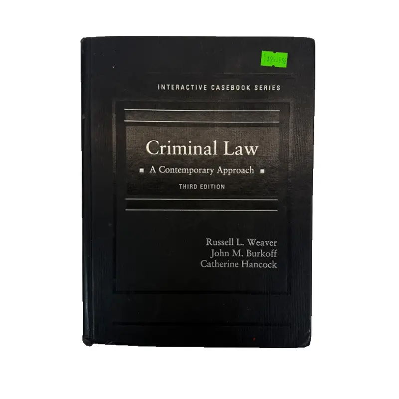 Criminal Law: A Contemporary Approach – Third Edition Comprehensive Casebook 1