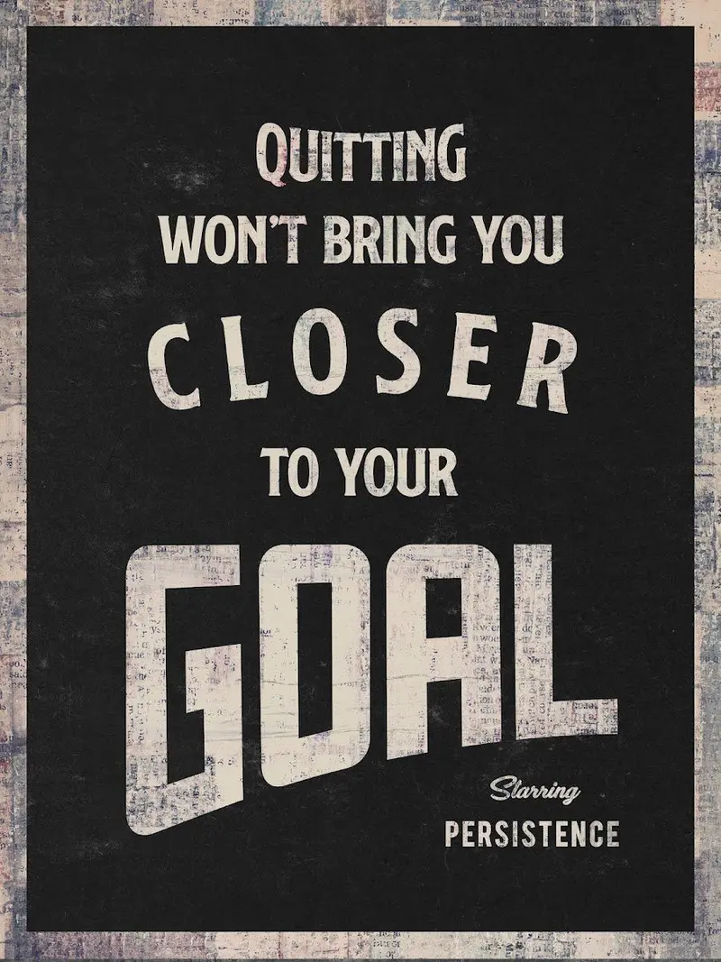 Motivational Quote Poster – Why Persistence Matters More Than Quitting 1