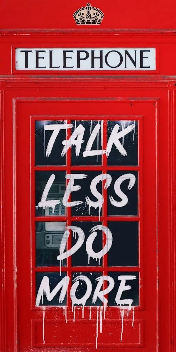 Talk Less, Act More 1