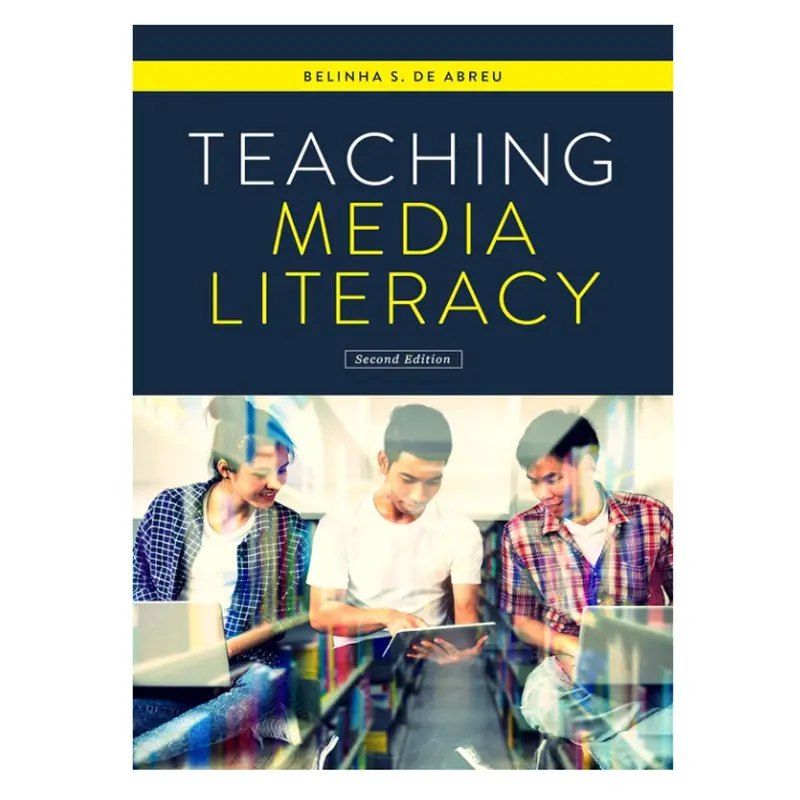 Teaching Media Literacy – Second Edition Practical Curriculum Resource 1