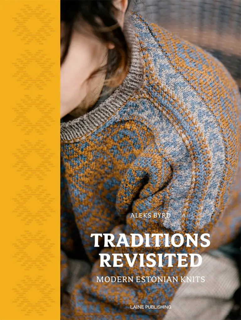 Traditions Revisited: Modern Estonian Knits – Cultural Pattern Collection 1